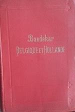 Belgique et Hollande y compris le Luxembourg. Manuel du voyager