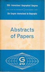 20th International Geographical Congress - 20e Congrès International de Geographie. Abstratcs of Papers. Bilingue Inglese Francese