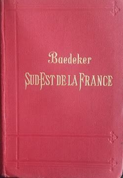 Baedeker, Sud-Est de la France du Jura a la Méditerranée, y compris la Corse - Karl Baedeker - copertina