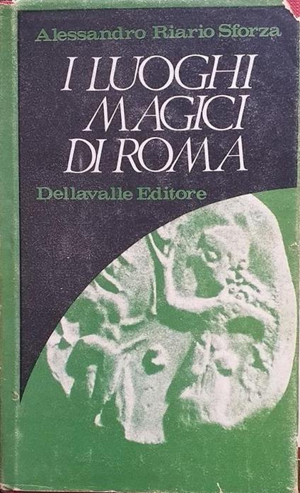 I luoghi magici di Roma - Alessandro Riario Sforza - copertina