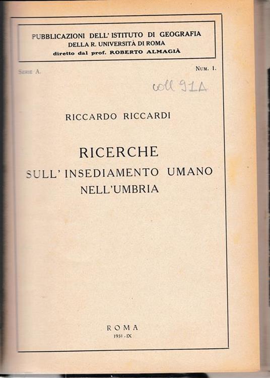 Ricerche sull'insediamento umano nell'Umbria. Pubblicazioni dell'Istituto di Geografia della R. Universita di Roma serie A - N. 1 - R. Riccardi - copertina