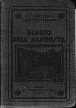 Diario dell'alpinista. Guida rapida alle capanne e rifugi alpini - ubicazione zone per sciatori - elenco guide - tariffe