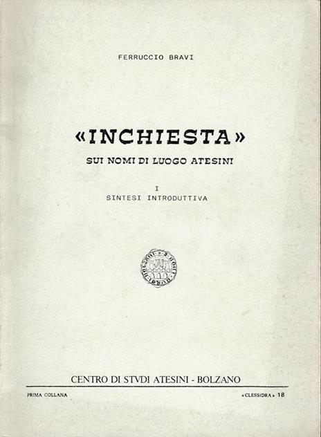 "Inchiesta" sui nomi di luogo Atesini - Ferruccio Bravi - copertina