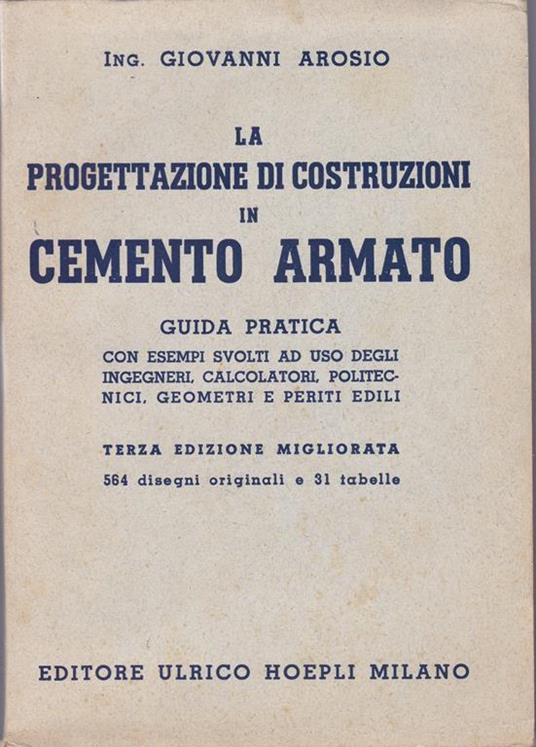La progettazione di costruzioni in cemento armato. Guida pratica - Gianni Arosio - copertina