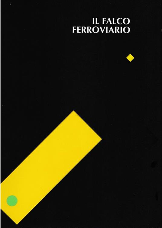 Il falco ferroviario - Senza Autore - copertina