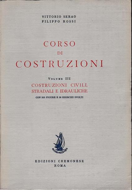 Corso di costruzioni 3° vol. Costruzioni civili stradali e idrauliche - V. Serao - copertina