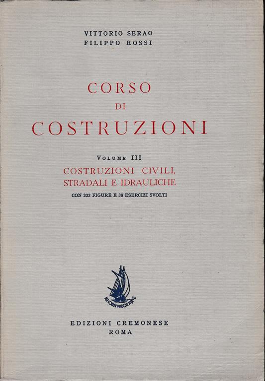 Corso di costruzioni 3° vol. Costruzioni civili stradali e idrauliche - V. Serao - copertina