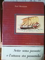 Sette sono passate e l'ottava sta passando