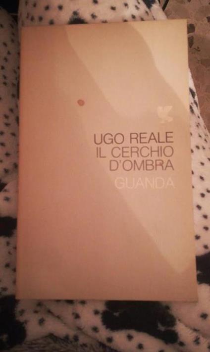 Ugo reale il cerchio d'ombra GUANDA - Ugo Reale - copertina
