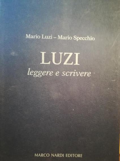Luzi. Leggere e scivere - Mario Luzi - copertina