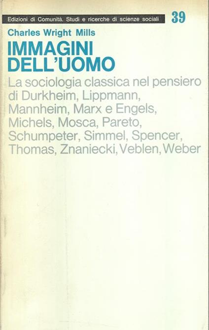 Immagini dell'uomo. La tradizione classica della sociologia - Charles Wright Mills - copertina