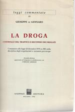 La droga. Controllo del traffico e recupero dei drogati