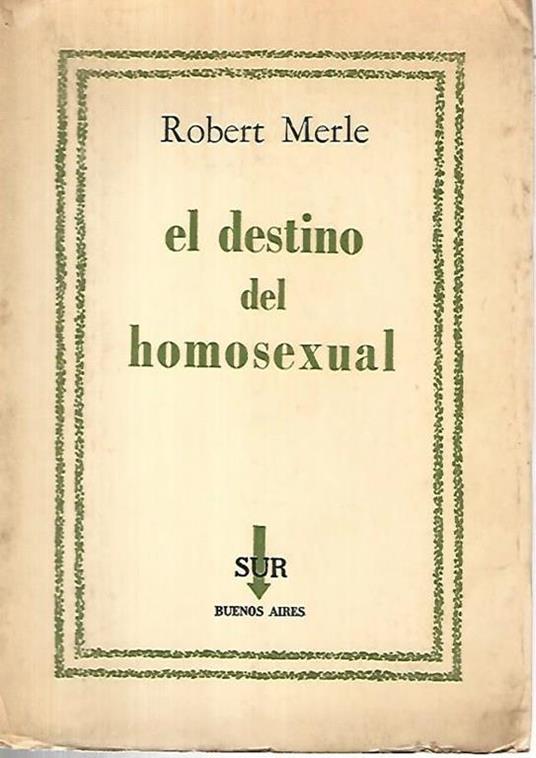 El destino del homosexual - Robert Merle - copertina