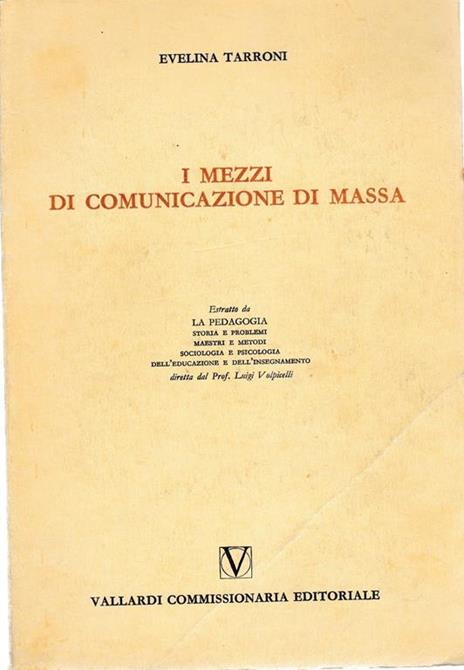 I mezzi di comunicazione di massa. Estratto da La Pedagogia - E. Tarroni - copertina