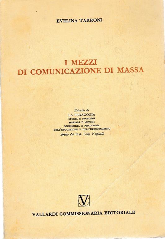 I mezzi di comunicazione di massa. Estratto da La Pedagogia - E. Tarroni - copertina