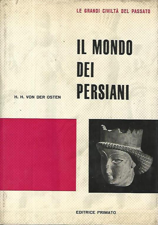 Il mondo dei persiani - H.H. von Der Osten - copertina