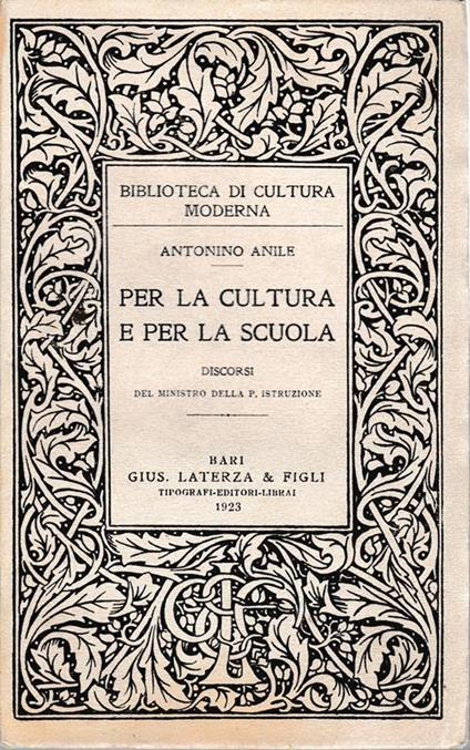 Per la cultura e per la scuola discorsi del Ministro della P. Istruzione - Antonino Anile - copertina