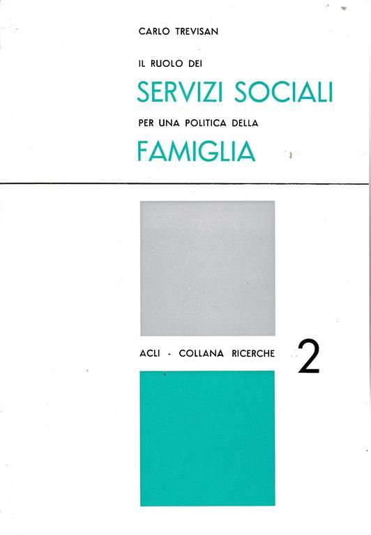 Il ruolo dei Servizi Sociali per una politica della famiglia - C. Trevisan - copertina