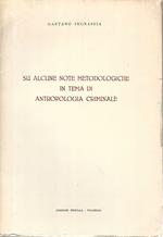 Su alcune note metodologiche in tema di antropologia criminale