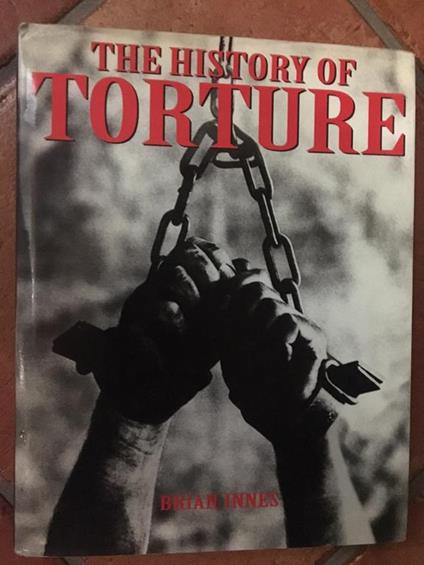 The history of torture - Brian Innes - copertina