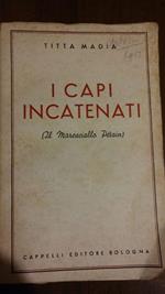 I CAPI INCATENATI (Il maresciallo Pétain)