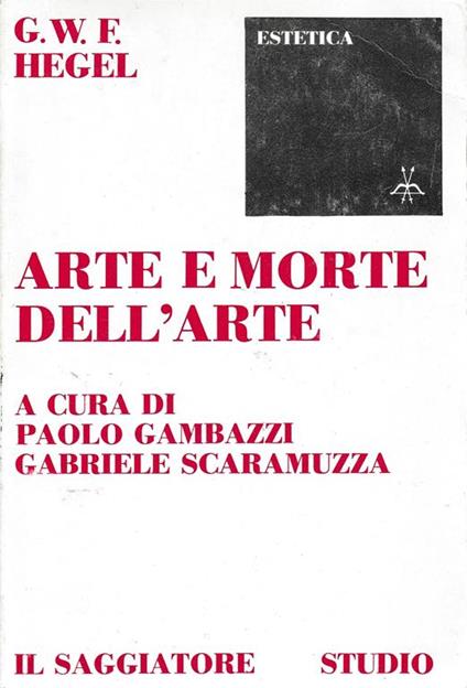 Arte e morte dell'arte - Friedrich Hegel - copertina