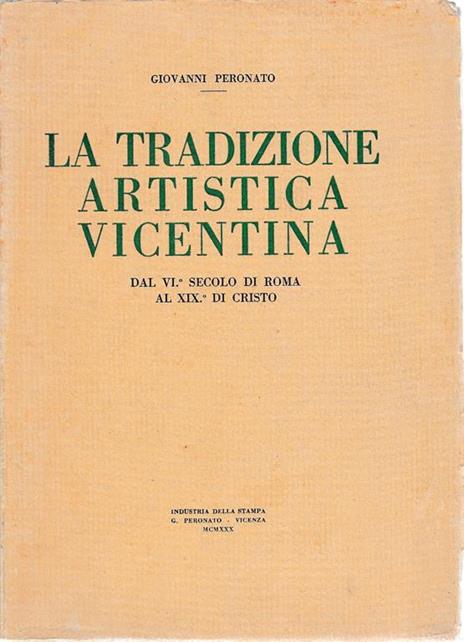 La tradizione artistica Vicentina - Giovanni Peronato - copertina