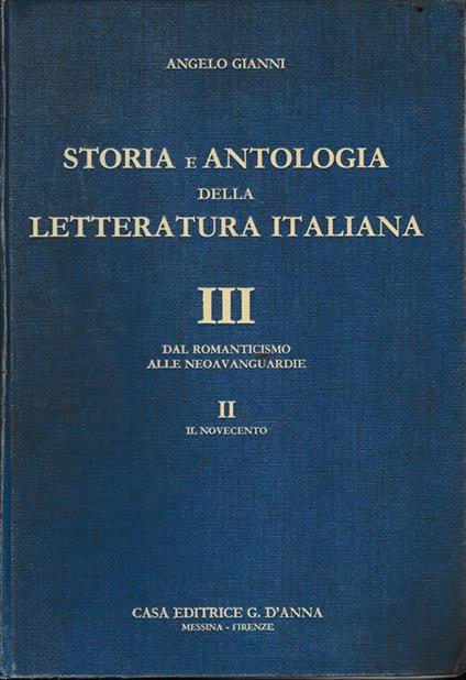Storia e antologia della letteratura italiana. Con una sezione di pagine esemplari delle letterature straniere (3/2) - Angelo Gianni - copertina