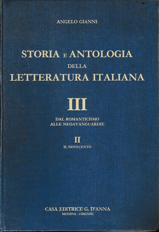 Storia e antologia della letteratura italiana. Con una sezione di pagine esemplari delle letterature straniere (3/2) - Angelo Gianni - copertina