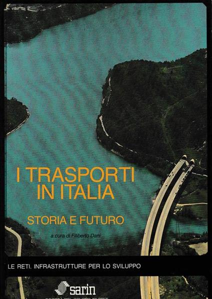 I trasporti in Italia. Storia e futuro - copertina