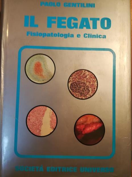 Il fegato. Fisiopatologia e clinica - P. Gentilini - copertina