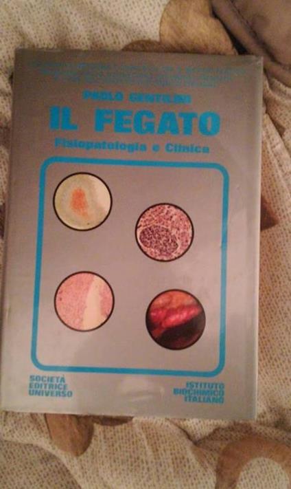 Il FEGATO FSIOPATOLOGIA E CLINICA - Paolo Gentilini - copertina