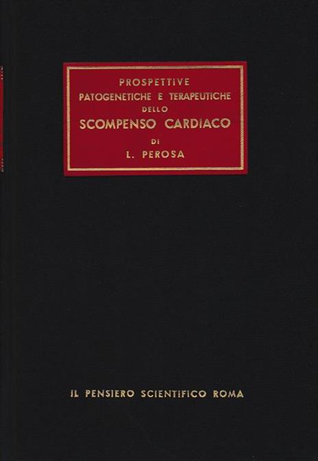 Prospettive Patogenetiche e Terapeutiche dello Scompenso Cardiaco - Leonardo Perosa - copertina