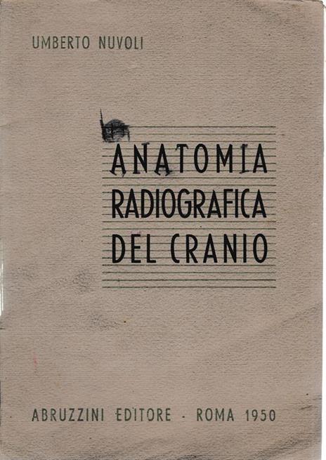 Anatomia Radiografica del Cranio - U. Nuvoli - copertina