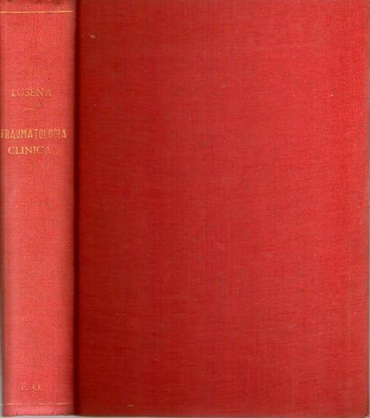 Trattato di Traumatologia clinica - Gustavo Lusena - copertina