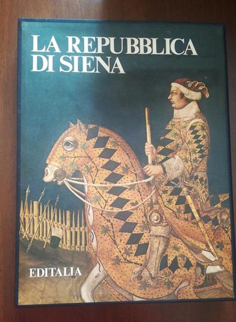 La repubblica di Siena - Arrigo Pecchioli - 2