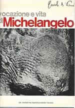 Vocazione e vita di Michelangelo