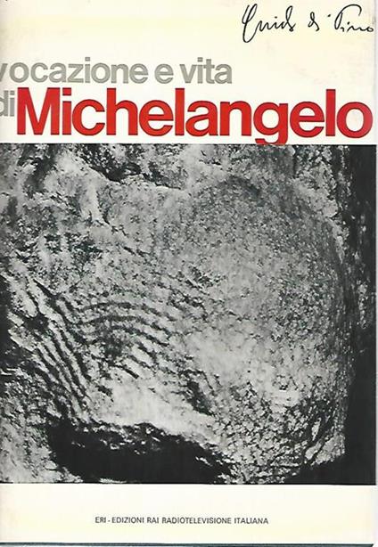 Vocazione e vita di Michelangelo - Guido Di Pino - copertina