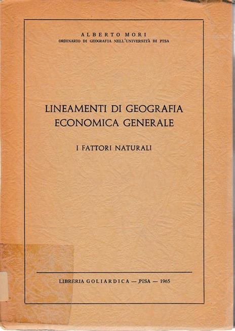 Lineamenti di Geografia Economica Generale. I fattori naturali - A. Mori - copertina