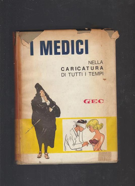 MEDICI NELLA CARICATURA DI TUTTI I TEMPI - Gec - copertina
