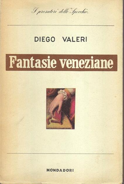 Fantasie veneziane, seguite da Quaderno padovano - Diego Valeri - copertina