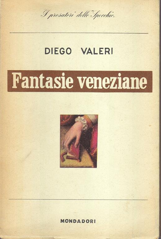 Fantasie veneziane, seguite da Quaderno padovano - Diego Valeri - copertina