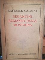 Segantini. Romanzo della montagna