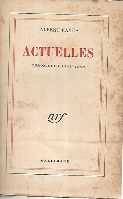 Actuelles. Chroniques 1944-1948 - Albert Camus - copertina