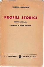 Profili storici. Scritti letterarii