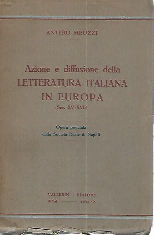 Azione e diffusione della letteratura italiana in Europa - Antero Meozzi - copertina