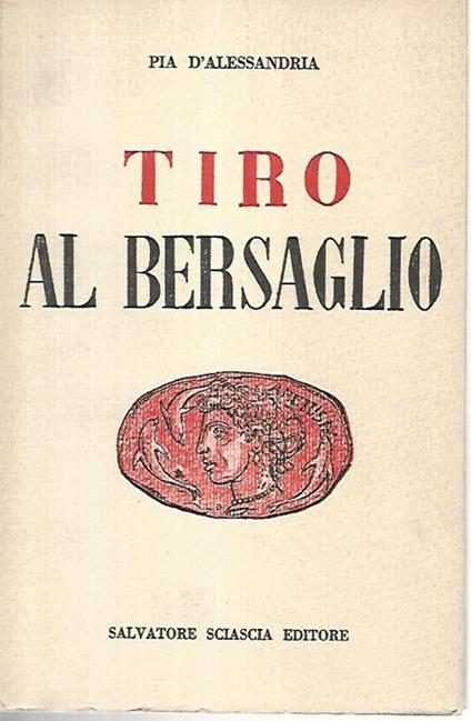 Tiro al bersaglio - Pia D'Alessandria - copertina