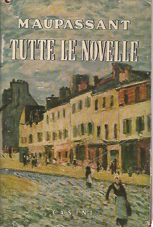 Maupassant. Tutte le novelle. Volume III - Guy de Maupassant - copertina