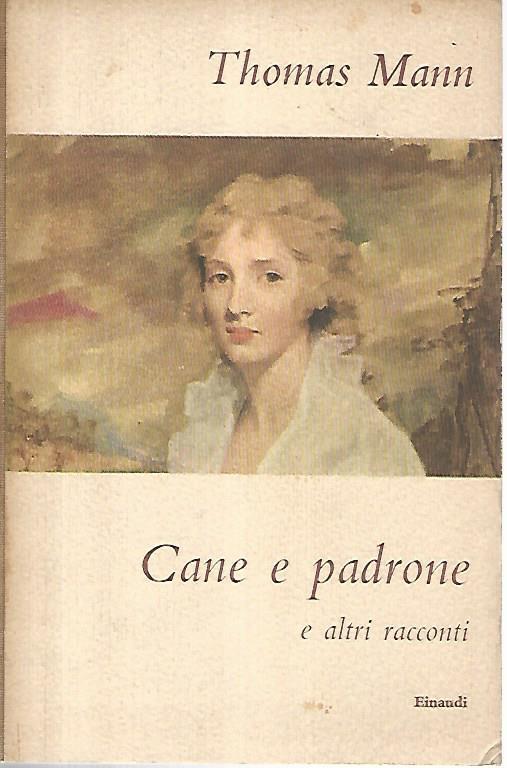 Cane e padrone e altri racconti - Thomas Mann - copertina