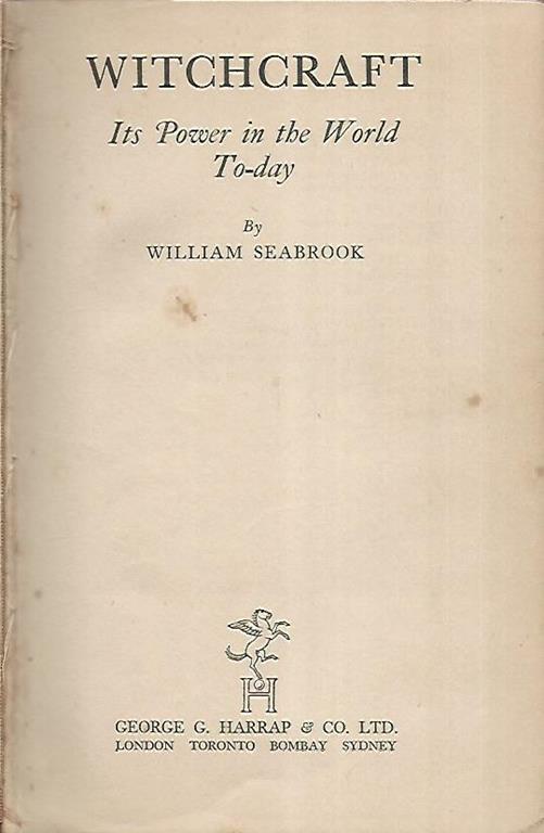 Witchcraft. It's power in the world to day - William Seabrook - copertina